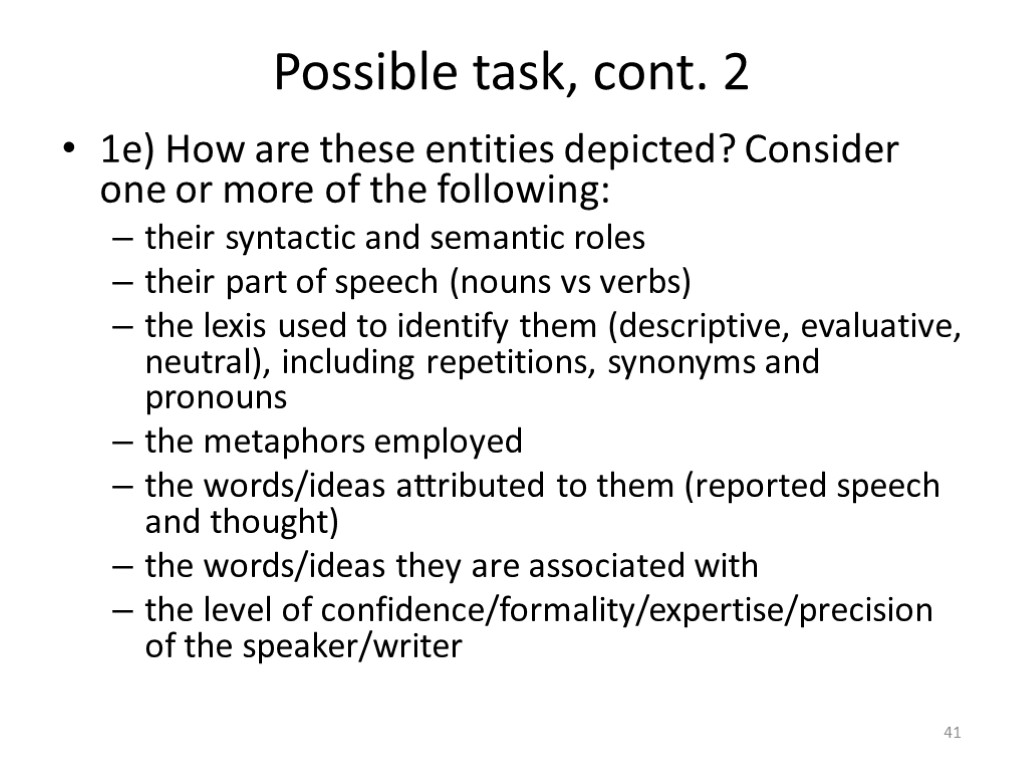 Possible task, cont. 2 1e) How are these entities depicted? Consider one or more